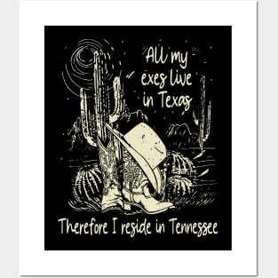 All My Exes Live In Texastherefore I Reside In Tennessee Outlaw Boots Cowboys And Hat Cactus Music Posters and Art